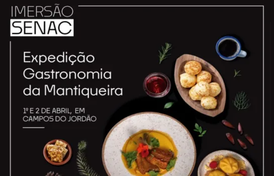 Senac São Paulo promove mais uma imersão, a Expedição Gastronomia da Mantiqueira