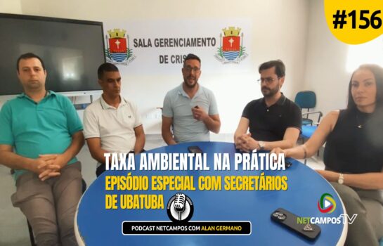 Taxa Ambiental em Ubatuba: Entenda na Prática no Podcast NetCampos desta Quinta